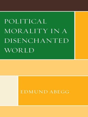 cover image of Political Morality in a Disenchanted World